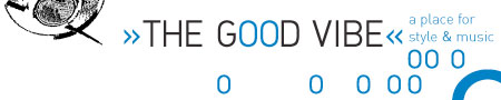 The Good Vibe - Style and Music Blog